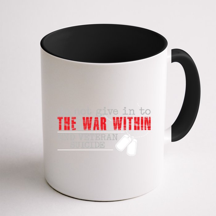 Do Not Give In To The War Within End Veteran Suicide Support Gift Mug