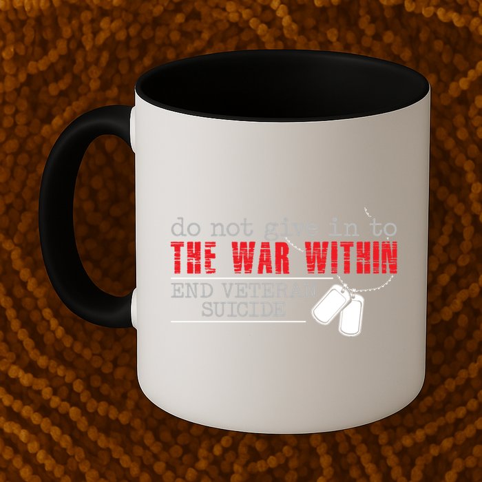 Do Not Give In To The War Within End Veteran Suicide Support Gift Mug