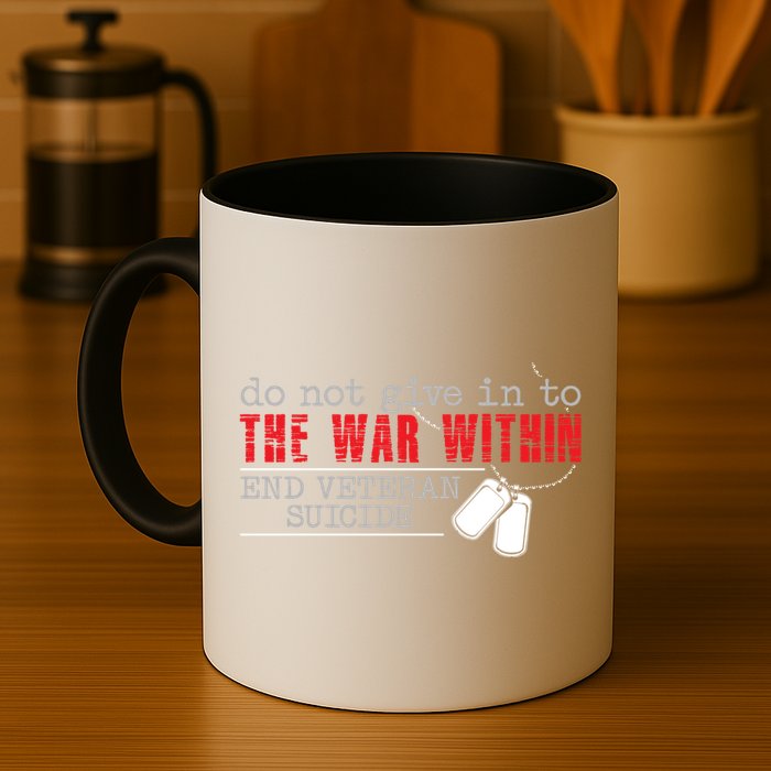 Do Not Give In To The War Within End Veteran Suicide Support Gift Mug