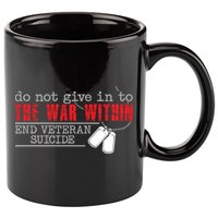 Do Not Give In To The War Within End Veteran Suicide Support Gift 11oz C Handle Ceramic Mug