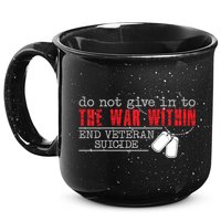 Do Not Give In To The War Within End Veteran Suicide Support Gift 15oz Campfire Ceramic Mug