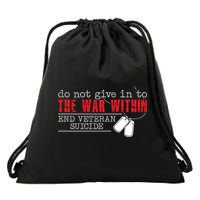 Do Not Give In To The War Within End Veteran Suicide Support Gift Drawstring Bag
