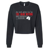 Do Not Give In To The War Within End Veteran Suicide Support Gift Cropped Pullover Crew