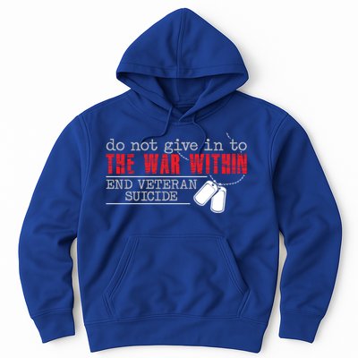 Do Not Give In To The War Within End Veteran Suicide Support Gift Hoodie