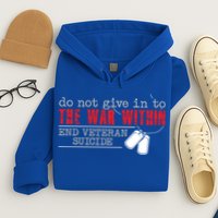 Do Not Give In To The War Within End Veteran Suicide Support Gift Hoodie