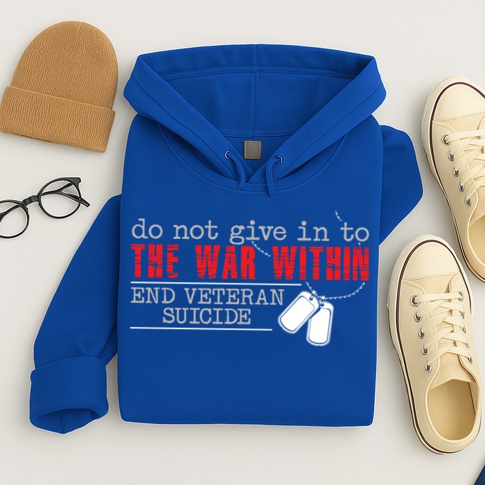 Do Not Give In To The War Within End Veteran Suicide Support Gift Hoodie