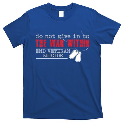 Do Not Give In To The War Within End Veteran Suicide Support Gift T-Shirt
