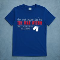 Do Not Give In To The War Within End Veteran Suicide Support Gift T-Shirt