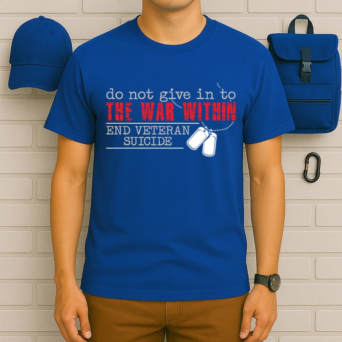 Do Not Give In To The War Within End Veteran Suicide Support Gift T-Shirt