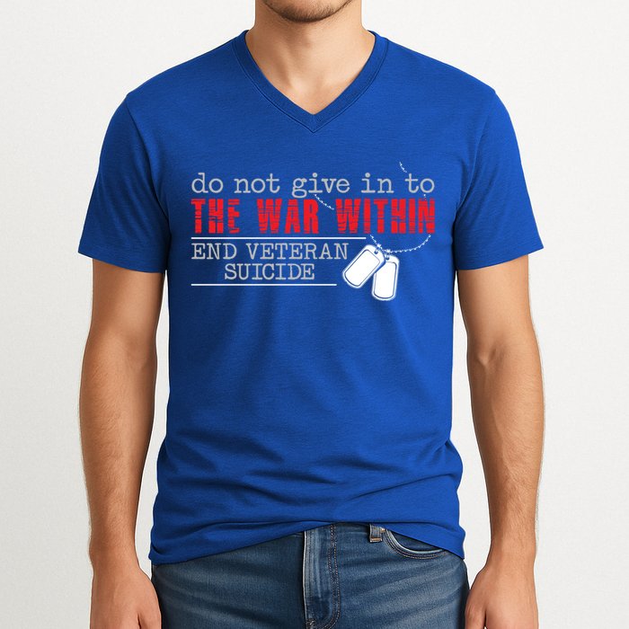 Do Not Give In To The War Within End Veteran Suicide Support Gift V-Neck T-Shirt