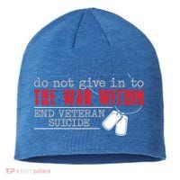 Do Not Give In To The War Within End Veteran Suicide Support Gift Sustainable Beanie