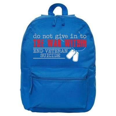 Do Not Give In To The War Within End Veteran Suicide Support Gift 16 in Basic Backpack