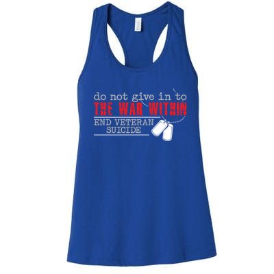 Do Not Give In To The War Within End Veteran Suicide Support Gift Women's Racerback Tank