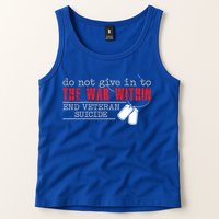Do Not Give In To The War Within End Veteran Suicide Support Gift Tank Top