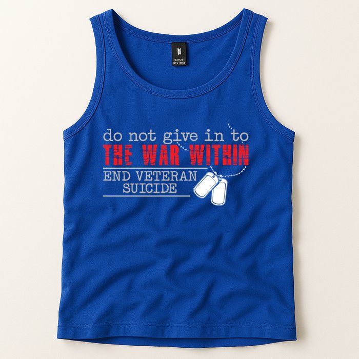 Do Not Give In To The War Within End Veteran Suicide Support Gift Tank Top