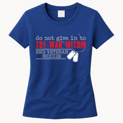 Do Not Give In To The War Within End Veteran Suicide Support Gift Womens T-Shirt