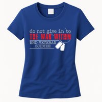 Do Not Give In To The War Within End Veteran Suicide Support Gift Womens T-Shirt