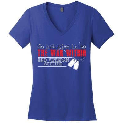 Do Not Give In To The War Within End Veteran Suicide Support Gift Women's V-Neck T-Shirt