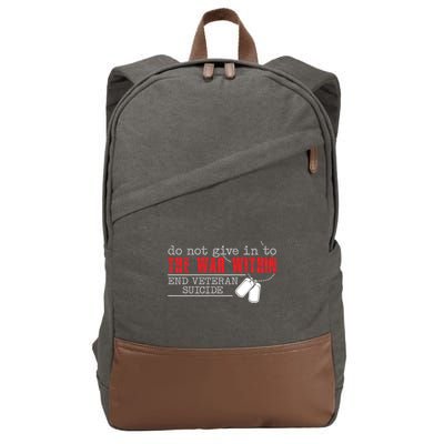 Do Not Give In To The War Within End Veteran Suicide Support Gift Cotton Canvas Backpack