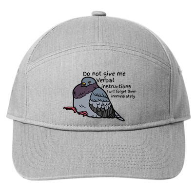 Do Not Give Me Verbal Instructions I Will Forget Them Immediately 7-Panel Snapback Hat
