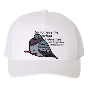 Do Not Give Me Verbal Instructions I Will Forget Them Immediately Yupoong Adult 5-Panel Trucker Hat