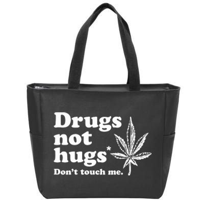 Drugs Not Hugs Funny Weed Marijuana Cannabis Smoker Zip Tote Bag