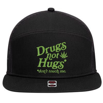 Drug Not Hugs Don't Touch Me Weed Canabis 420 TShirt 7 Panel Mesh Trucker Snapback Hat