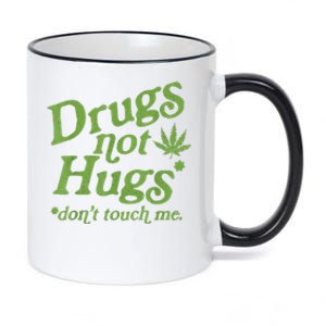 Drug Not Hugs Don't Touch Me Weed Canabis 420 TShirt 11oz Black Color Changing Mug