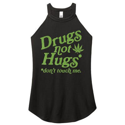 Drug Not Hugs Don't Touch Me Weed Canabis 420 TShirt Women's Perfect Tri Rocker Tank