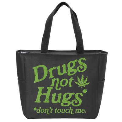 Drug Not Hugs Don't Touch Me Weed Canabis 420 TShirt Zip Tote Bag