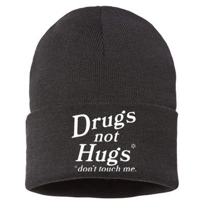 Drugs Not Hugs DonT Touch Me Sustainable Knit Beanie