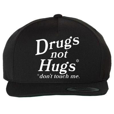 Drugs Not Hugs DonT Touch Me Wool Snapback Cap