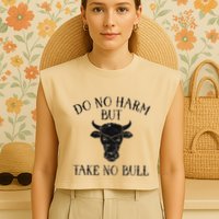 Do No Harm But Take No Bull Garment-Dyed Women's Muscle Tee