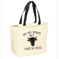 Do No Harm But Take No Bull Zip Tote Bag