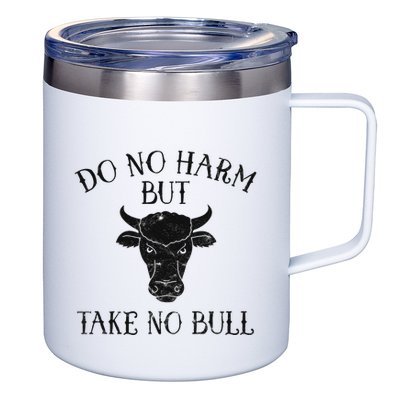 Do No Harm But Take No Bull 12oz Stainless Steel Coffee Mug