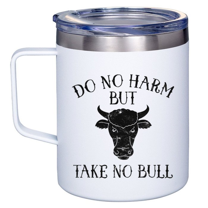 Do No Harm But Take No Bull 12oz Stainless Steel Coffee Mug
