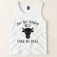 Do No Harm But Take No Bull Tank Top