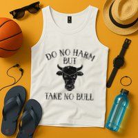 Do No Harm But Take No Bull Tank Top