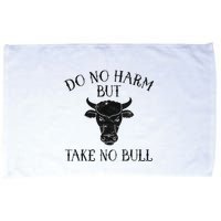 Do No Harm But Take No Bull Microfiber Hand Towel