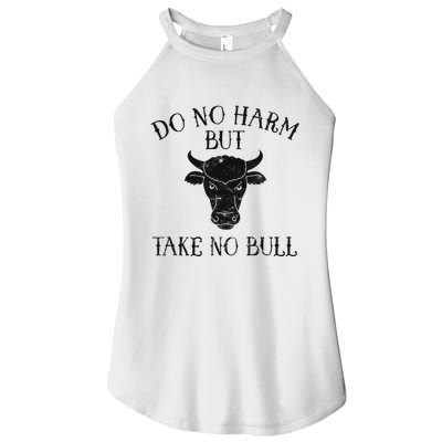 Do No Harm But Take No Bull Women's Perfect Tri Rocker Tank