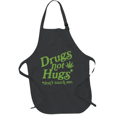 Drug Not Hugs DonT Touch Me Weed Canabis 420 Apron