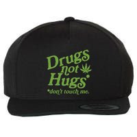 Drug Not Hugs DonT Touch Me Weed Canabis 420 Wool Snapback Cap