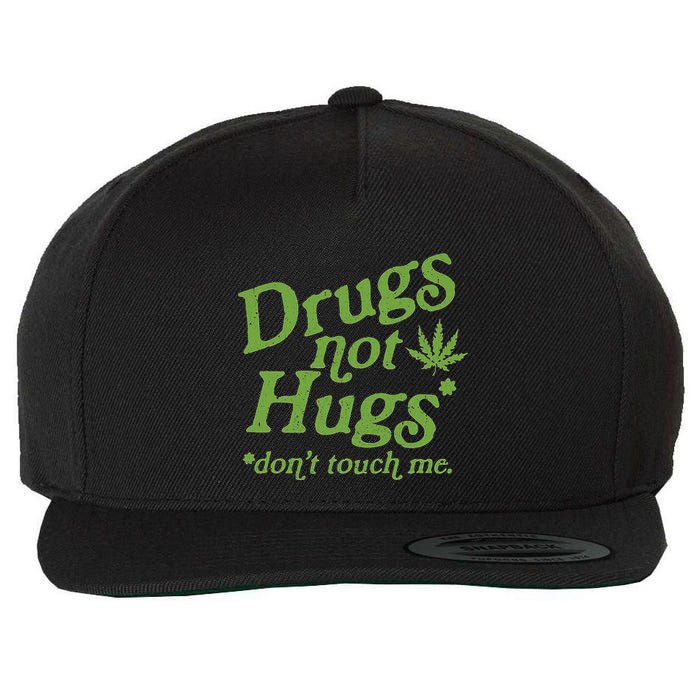 Drug Not Hugs DonT Touch Me Weed Canabis 420 Wool Snapback Cap