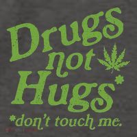 Drug Not Hugs DonT Touch Me Weed Canabis 420 Vector Backpack