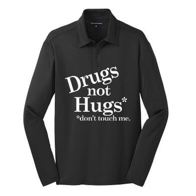 Drugs Not Hugs DonT Touch Me Silk Touch Performance Long Sleeve Polo