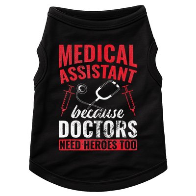 Doctors Need Heroes Too Medical Assistant Doggie Tank