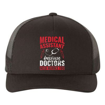 Doctors Need Heroes Too Medical Assistant Yupoong Adult 5-Panel Trucker Hat