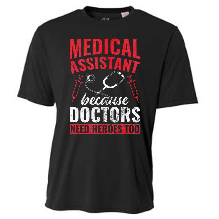 Doctors Need Heroes Too Medical Assistant Cooling Performance Crew T-Shirt