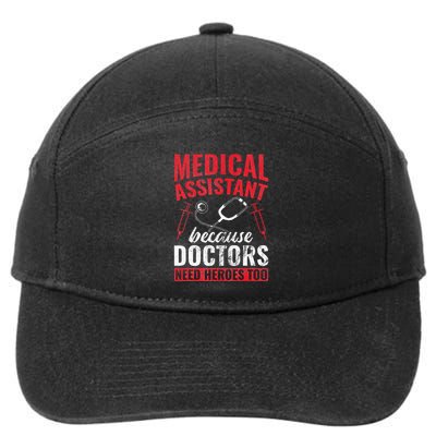 Doctors Need Heroes Too Medical Assistant 7-Panel Snapback Hat