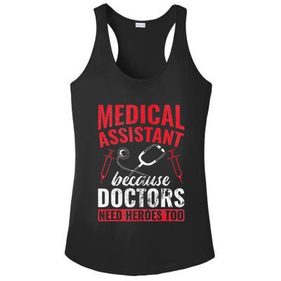 Doctors Need Heroes Too Medical Assistant Ladies PosiCharge Competitor Racerback Tank